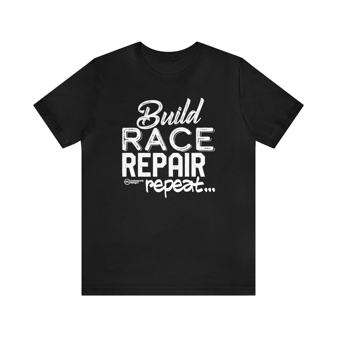 Build, Race, Repair, Repeat...